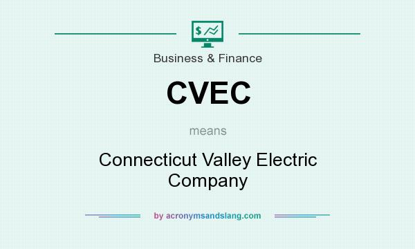 What does CVEC mean? It stands for Connecticut Valley Electric Company