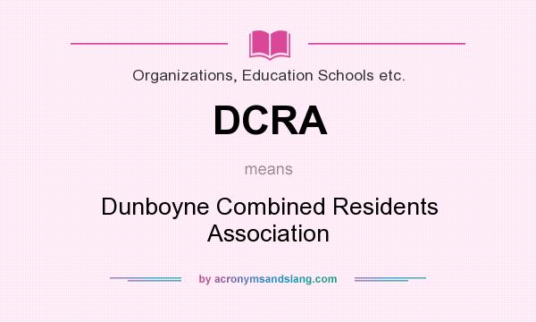 What does DCRA mean? It stands for Dunboyne Combined Residents Association