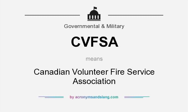 What does CVFSA mean? It stands for Canadian Volunteer Fire Service Association