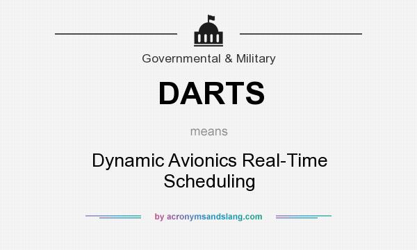 What does DARTS mean? It stands for Dynamic Avionics Real-Time Scheduling