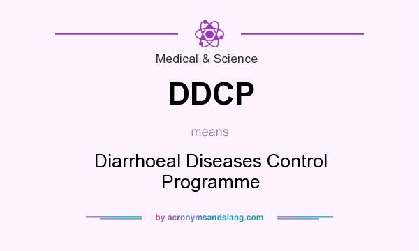 What does DDCP mean? It stands for Diarrhoeal Diseases Control Programme