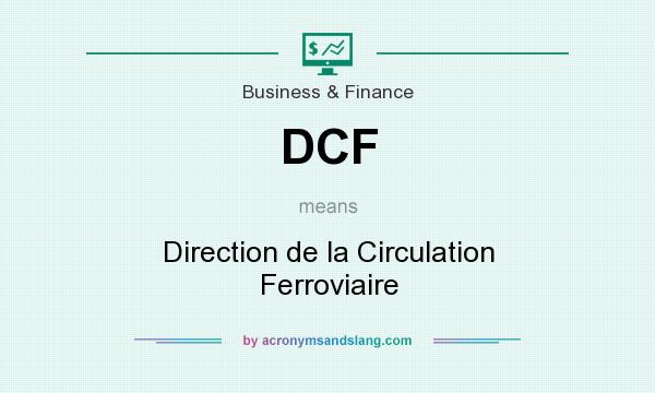 What does DCF mean? It stands for Direction de la Circulation Ferroviaire