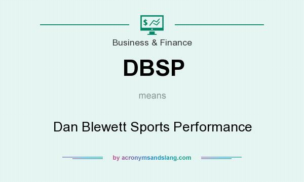 What does DBSP mean? It stands for Dan Blewett Sports Performance