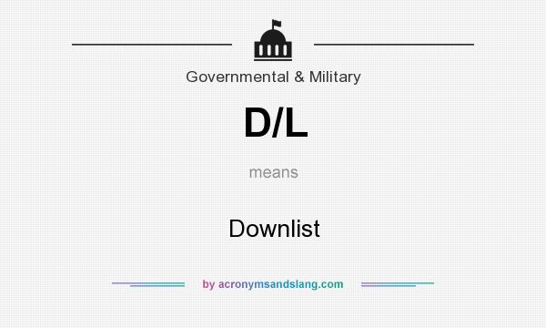 What does D/L mean? It stands for Downlist