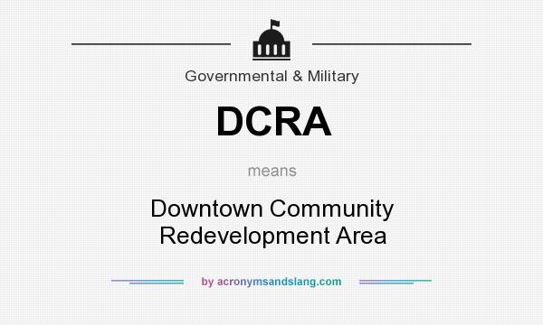 What does DCRA mean? It stands for Downtown Community Redevelopment Area