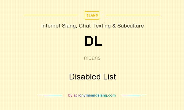 What does DL mean? It stands for Disabled List
