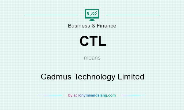 What does CTL mean? It stands for Cadmus Technology Limited