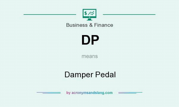 What does DP mean? It stands for Damper Pedal