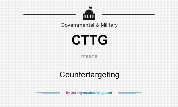 What does CTTG mean? It stands for Countertargeting
