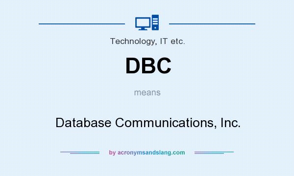 What does DBC mean? It stands for Database Communications, Inc.