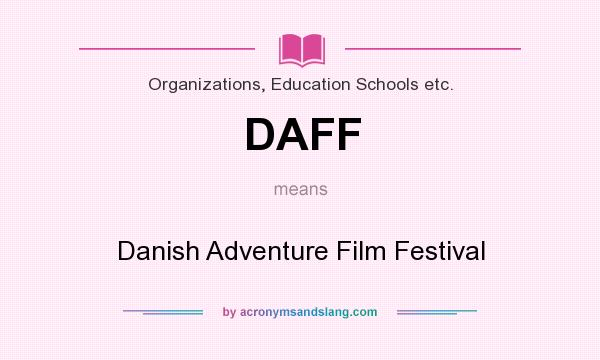 What does DAFF mean? It stands for Danish Adventure Film Festival