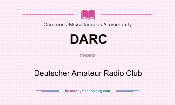 What does DARC mean? It stands for Deutscher Amateur Radio Club