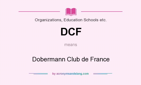 What does DCF mean? It stands for Dobermann Club de France