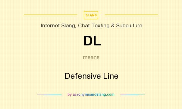 What does DL mean? It stands for Defensive Line