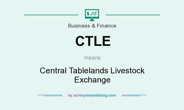 What does CTLE mean? It stands for Central Tablelands Livestock Exchange