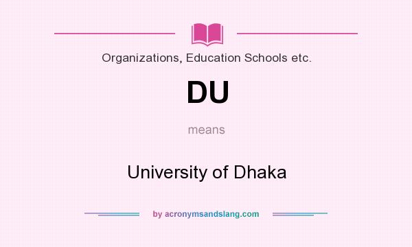 What does DU mean? It stands for University of Dhaka
