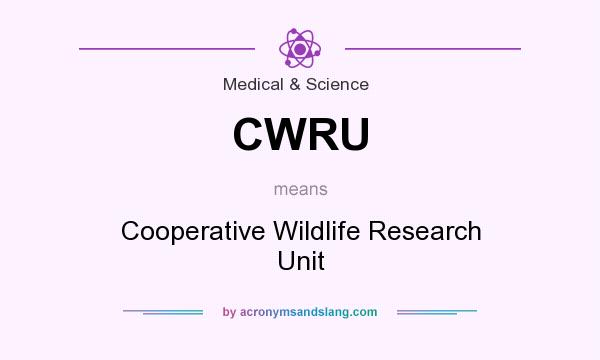 What does CWRU mean? It stands for Cooperative Wildlife Research Unit