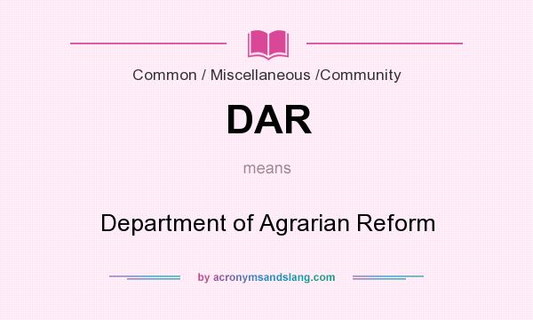 What does DAR mean? It stands for Department of Agrarian Reform