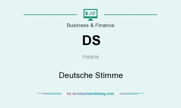 What does DS mean? It stands for Deutsche Stimme