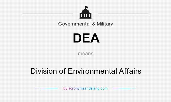 What does DEA mean? It stands for Division of Environmental Affairs