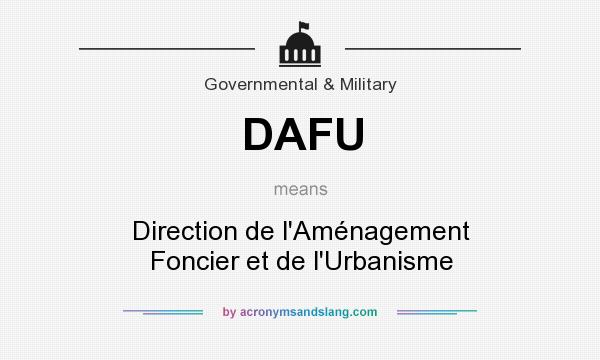 What does DAFU mean? It stands for Direction de l`Aménagement Foncier et de l`Urbanisme