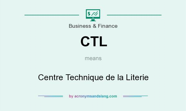 What does CTL mean? It stands for Centre Technique de la Literie