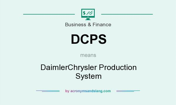 What does DCPS mean? It stands for DaimlerChrysler Production System
