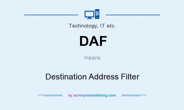 What does DAF mean? It stands for Destination Address Filter