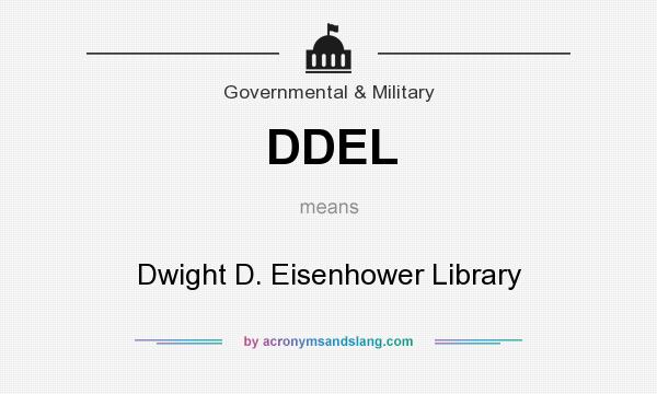 What does DDEL mean? It stands for Dwight D. Eisenhower Library