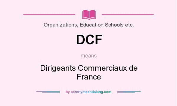 What does DCF mean? It stands for Dirigeants Commerciaux de France