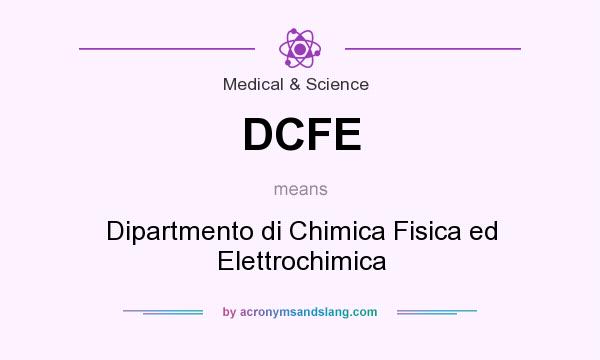 What does DCFE mean? It stands for Dipartmento di Chimica Fisica ed Elettrochimica