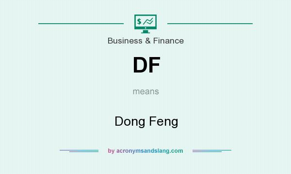 What does DF mean? It stands for Dong Feng