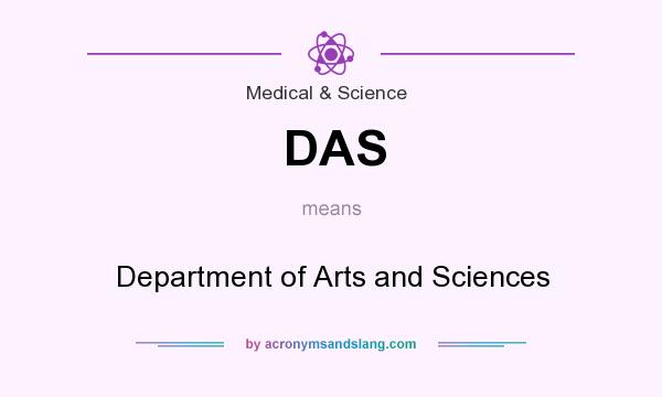 What does DAS mean? It stands for Department of Arts and Sciences