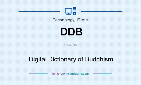 What does DDB mean? It stands for Digital Dictionary of Buddhism
