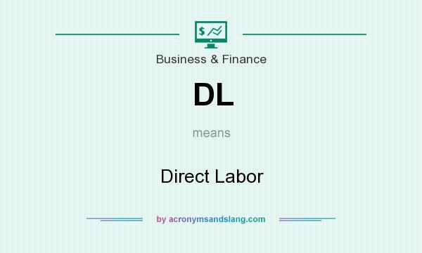What does DL mean? It stands for Direct Labor