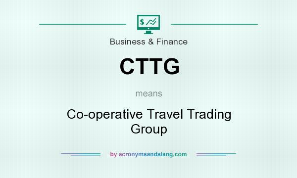 What does CTTG mean? It stands for Co-operative Travel Trading Group