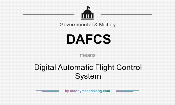 What does DAFCS mean? It stands for Digital Automatic Flight Control System