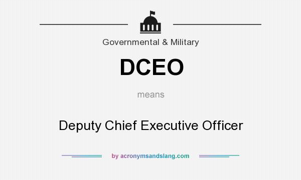 What does DCEO mean? It stands for Deputy Chief Executive Officer