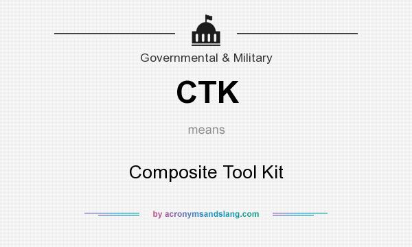 What does CTK mean? It stands for Composite Tool Kit