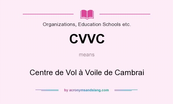 What does CVVC mean? It stands for Centre de Vol à Voile de Cambrai