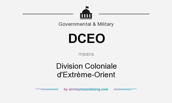 What does DCEO mean? It stands for Division Coloniale d`Extrème-Orient