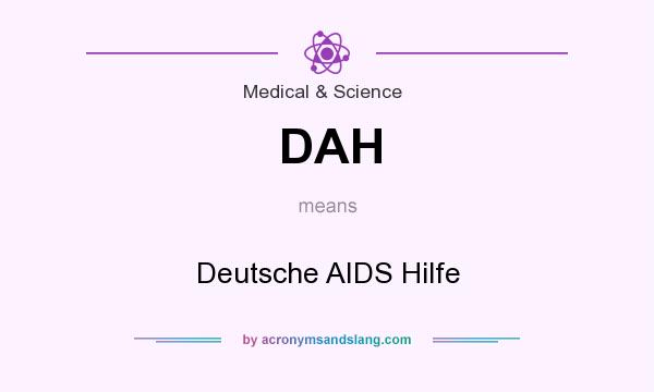 What does DAH mean? It stands for Deutsche AIDS Hilfe