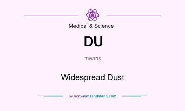 What does DU mean? It stands for Widespread Dust