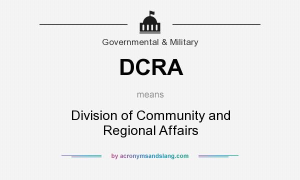 What does DCRA mean? It stands for Division of Community and Regional Affairs