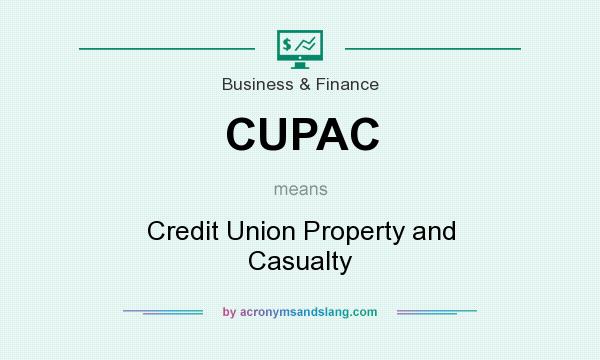 What does CUPAC mean? It stands for Credit Union Property and Casualty