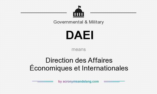 What does DAEI mean? It stands for Direction des Affaires Économiques et Internationales