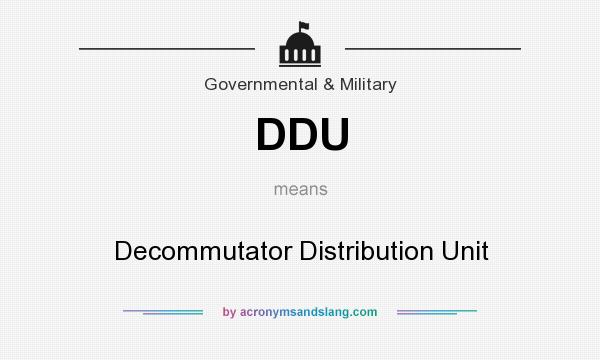 What does DDU mean? It stands for Decommutator Distribution Unit