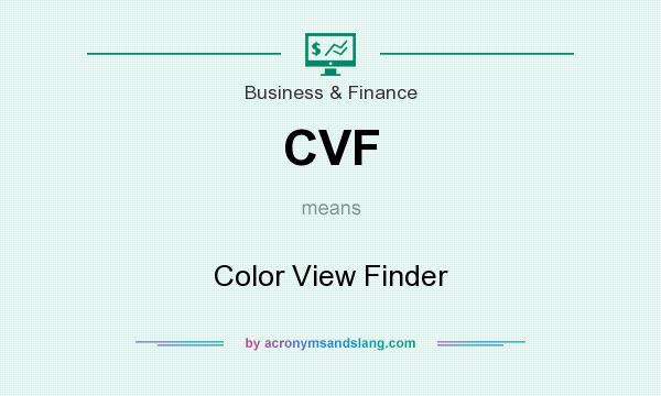 What does CVF mean? It stands for Color View Finder