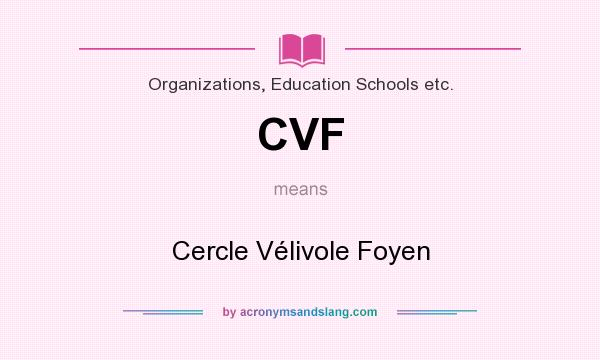 What does CVF mean? It stands for Cercle Vélivole Foyen