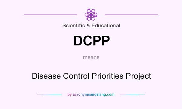 What does DCPP mean? It stands for Disease Control Priorities Project